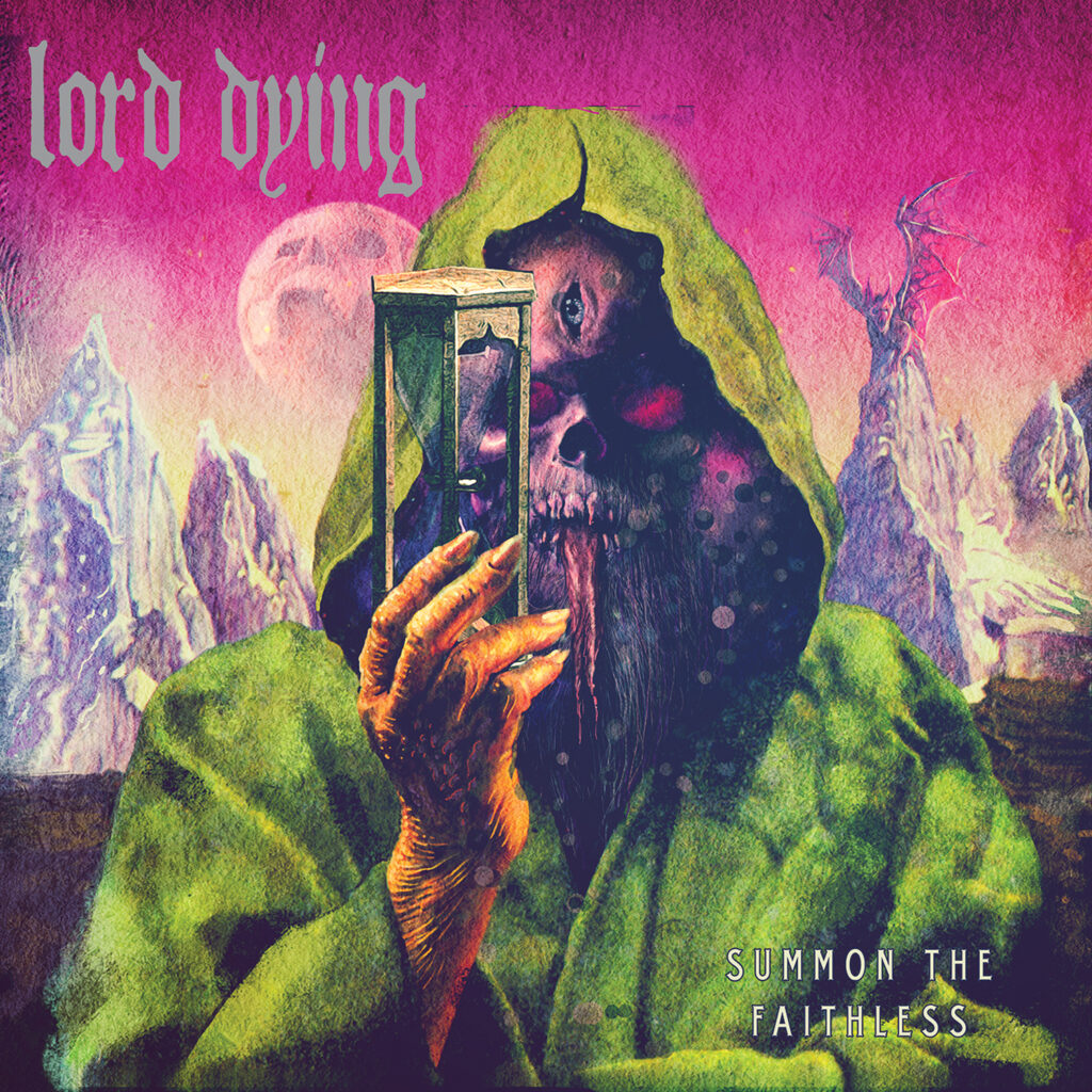 Lord Dying – Summon the Faithless